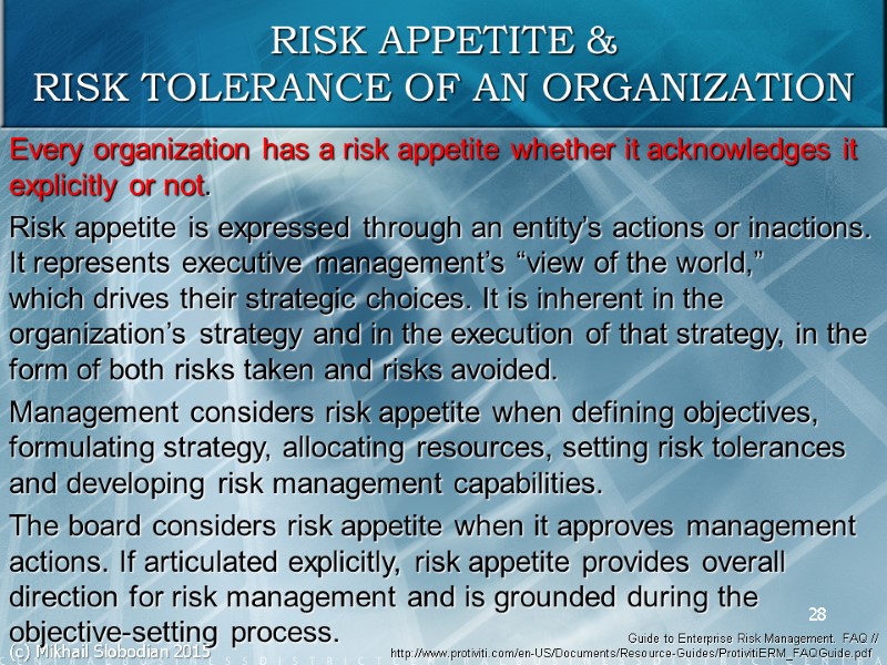 Every organization has a risk appetite whether it acknowledges it explicitly or not. Risk